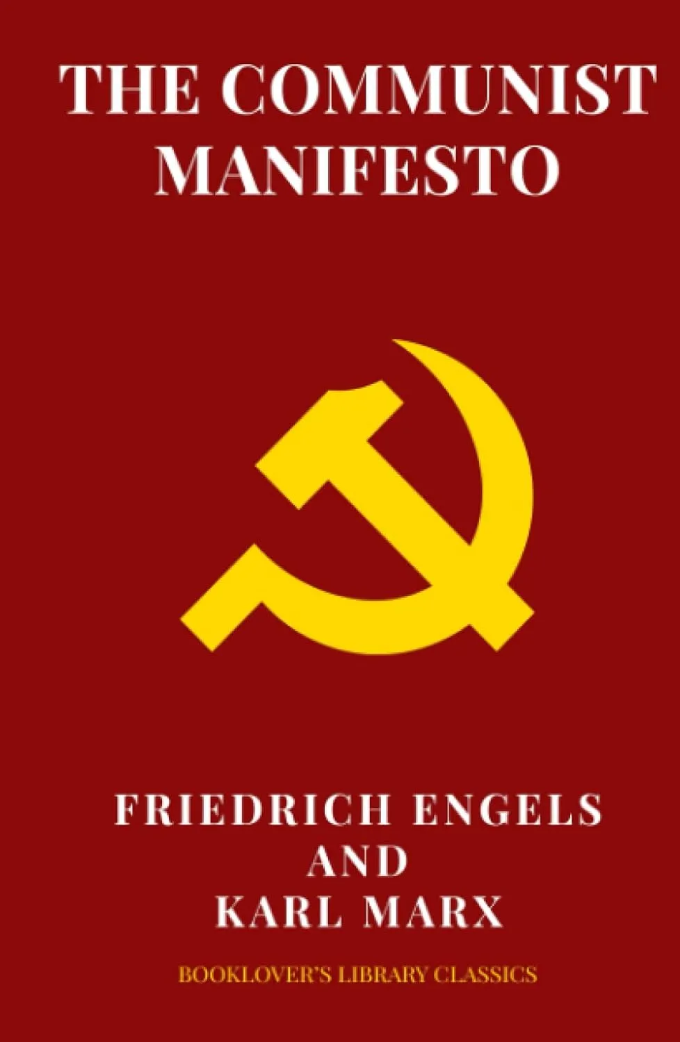 The Communist Manifesto: 1888 Translated Edition (The Political Classic of Karl Marx And Friedrich Engels) Hardcover  July 6, 2022