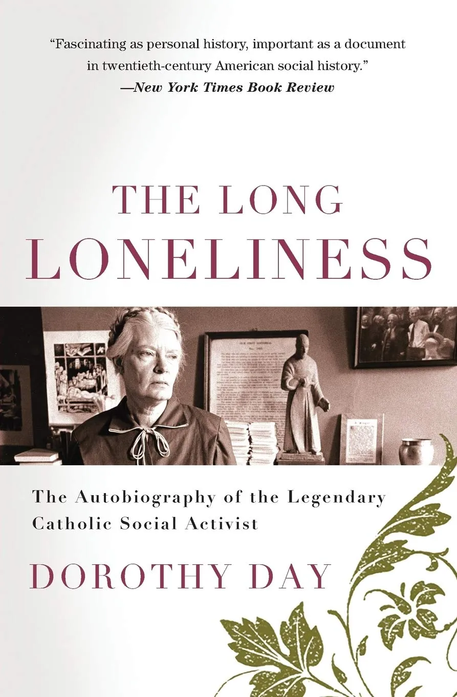 The Long Loneliness: The Autobiography of the Legendary Catholic Social Activist Paperback  September 1, 2009